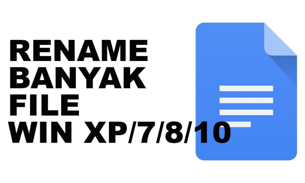 Cara Rename Banyak File Sekaligus Di Windows