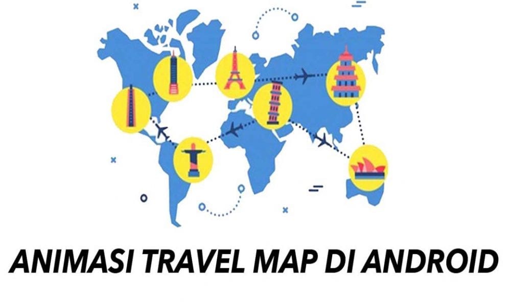 Cara Mudah Membuat Animasi Travel Map Di Android Inwepo