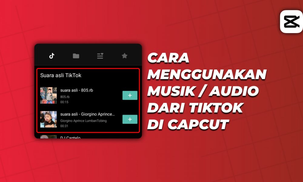 Cara Menggunakan Musik Audio Dari Tiktok Di Capcut Inwepo