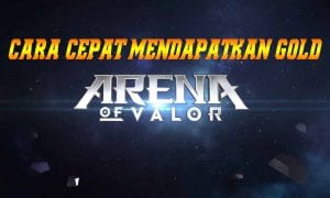 Cara Cepat Mendapatkan Gold di Arena of Valor