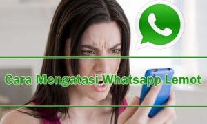 inwepo atasi whatsapp lemot