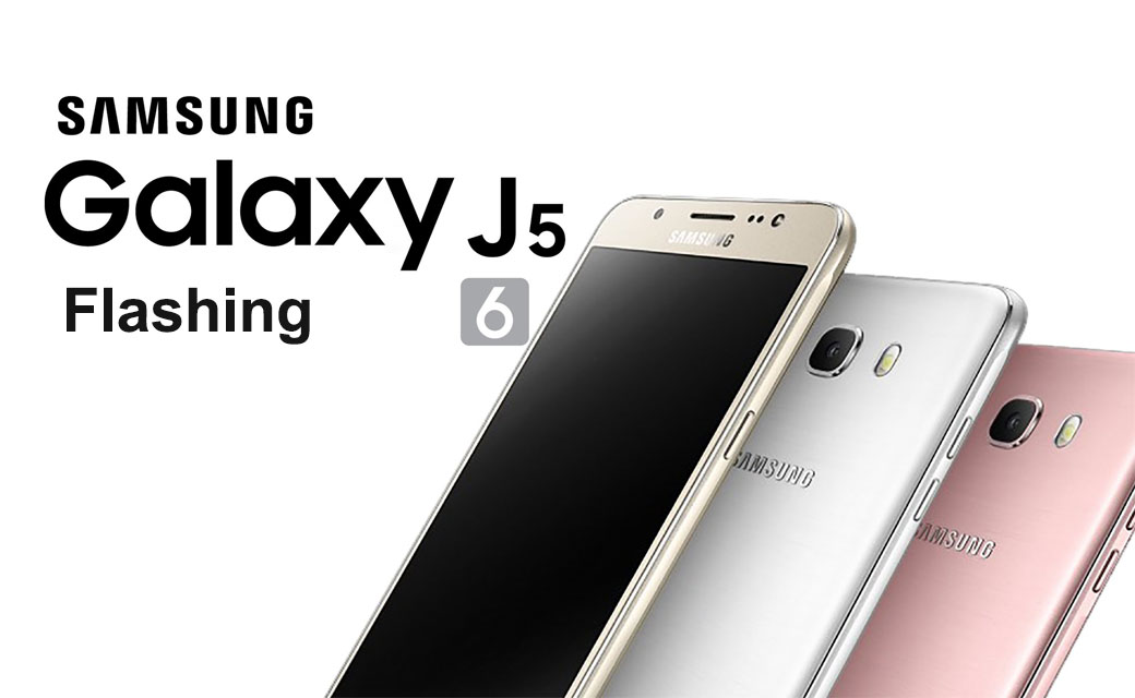 Cara Flashing Samsung Galaxy J5 2016 (SM-J510FN)