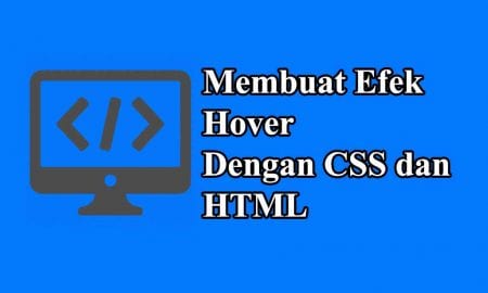 Cara Membuat Efek Hover Dengan CSS dan HTML