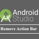 Cara menghilangkan Action Bar Bawaan Android Studio