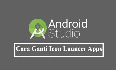 Cara ganti icon launcher aplikasi di android studio