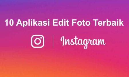 10 Aplikasi Edit Foto Terbaik untuk instagram
