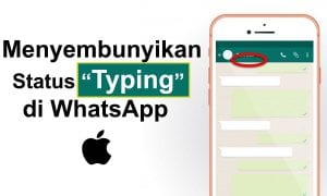 Cara Menyembunyikan Status Sedang Mengetik di WhatsApp