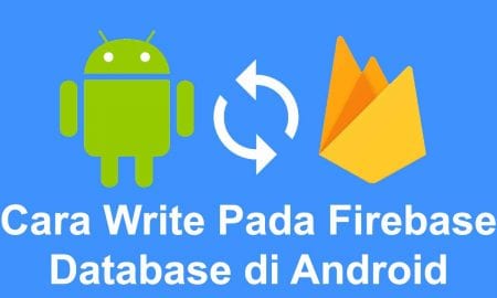 Cara Write Pada Firebase Database di Android studio