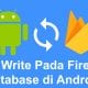 Cara Write Pada Firebase Database di Android studio