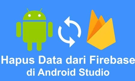 Hapus Data dari Firebase di Android Studio