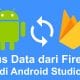 Hapus Data dari Firebase di Android Studio