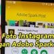 Cara Membuat Foto Instagramable dengan Adobe Spark di Android