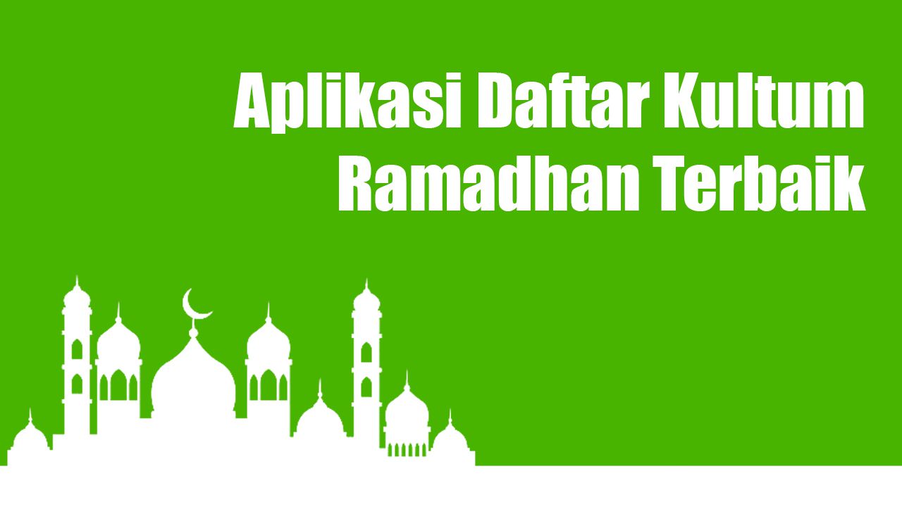 Aplikasi Daftar Kultum Ramadhan Terbaik
