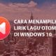 Cara Menampilkan Lirik Lagu Spotify Otomatis di Windows 10