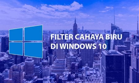 Cara Mengaktifkan Filter Radiasi Layar di Windows 10 Tanpa Aplikasi