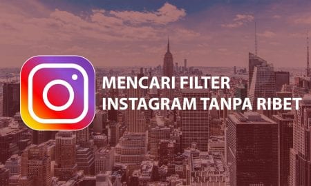 Kumpulan Cara Untuk Mencari Filter Instagram Dengan Mudah