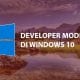 Cara Mengaktifkan Developer Mode di Windows 10