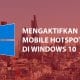 Cara Mengaktifkan Fitur Mobile Hotspot di Windows 10
