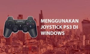 Cara Menggunakan Joystick PS3 di Windows