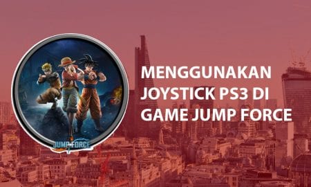 Cara Menggunakan Joystick Untuk Game Jump Force