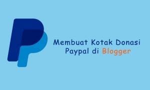 Cara Membuat Kotak Donasi Paypal Di Blogger