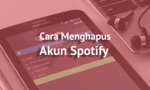 Cara Menghapus akun Spotify secara permanen di android