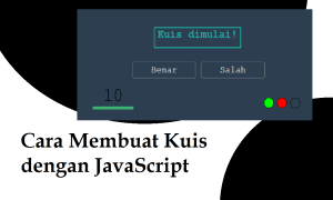 Cara Membuat Kuis Sederhana dengan JavaScript