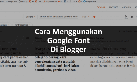Cara menggunakan google font di blogger
