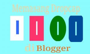 memasang Dropcap di blogger