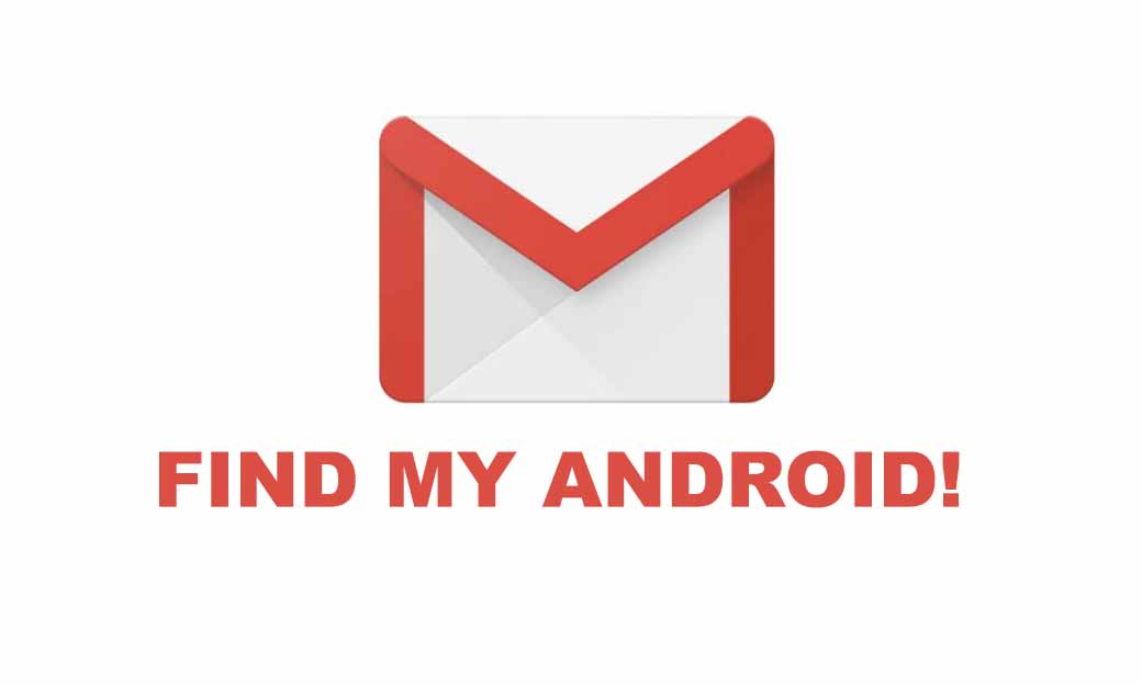 Cara Mencari HP Android yang Hilang dengan Gmail