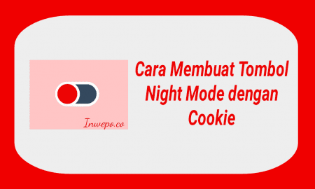 cara membuat tombol night mode dengan cookie di blogger