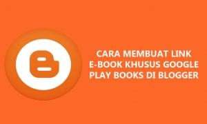 Cara Membuat Link E-Book khusus Google Play Books di Blogger