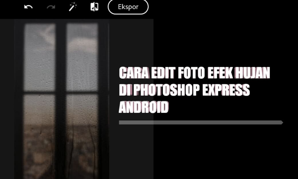 Cara edit foto efek hujan di Photoshop express android