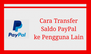 cara transfer saldo paypal ke pengguna lain