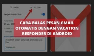 Cara balas pesan otomatis gmail dengan vacation responder di android