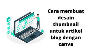 Cara membuat desain thumbnail untuk artikel blog dengan canva