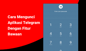 Cara Mengunci Aplikasi Telegram dengan Fitur Bawaan