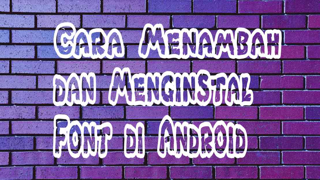 Kumpulan font keren for android