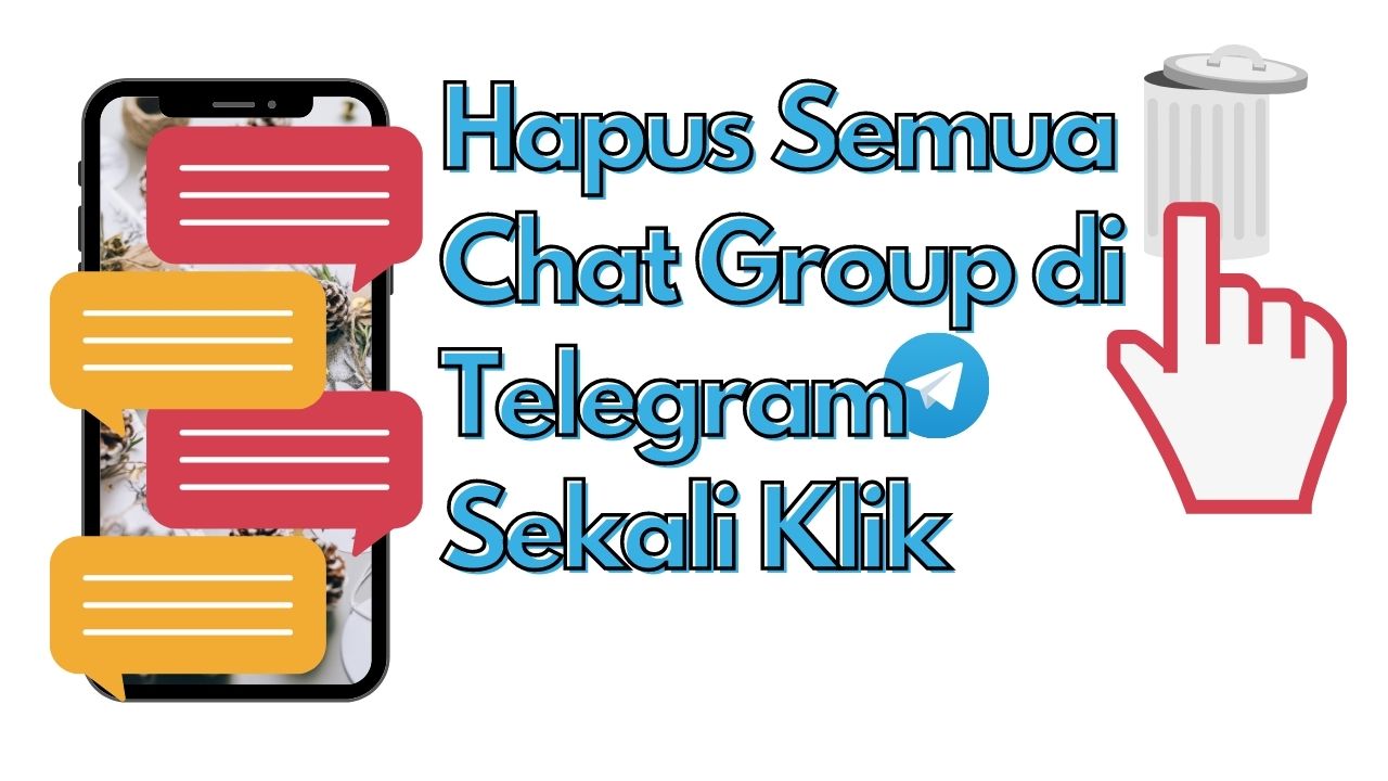 Cara Hapus Chat di Group atau Channel Telegram Sekaligus
