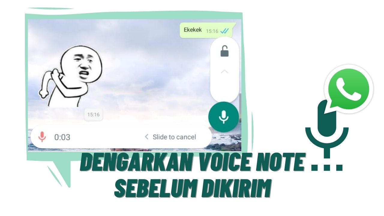 Cara Mendengarkan Voice Note WhatsApp Sebelum Dikirimkan 1