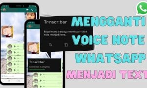 Cara Mengganti Voice Note Whatsapp Menjadi Teks