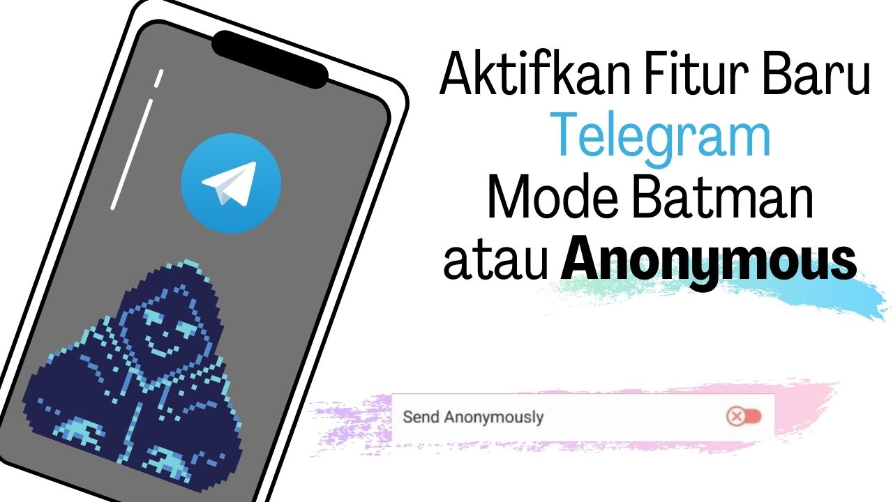 Cara Aktifkan Mode Batman atau Anonymous di Telegram