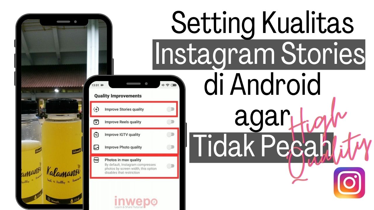 Cara Setting Kualitas Instagram Stories di Android • Inwepo