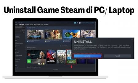 Uninstall Game Steam di PC atau Laptop