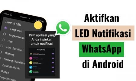 Cara Mengaktifkan LED Notifikasi WhatsApp di Android
