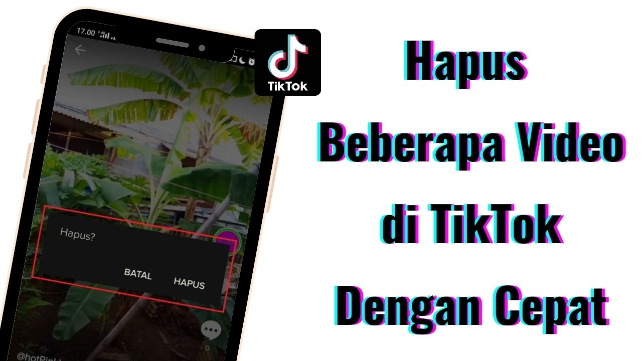 Cara Menghapus Video Di TikTok