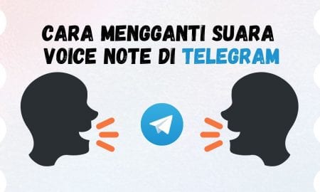 Cara Mengganti Suara Voice Note di Telegram