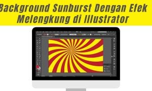 Cara Membuat Background Sunburst Dengan Efek Melengkung di Illustrator