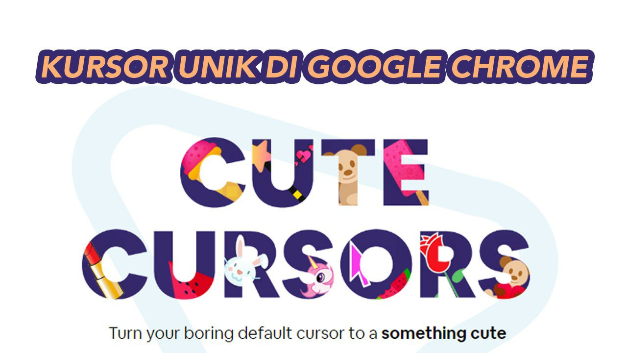 Cara Membuat Cursor Chrome Jadi Karakter Lucu • Inwepo