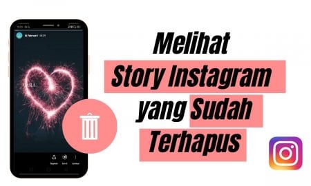 Cara Melihat Story Instagram yang Sudah Terhapus